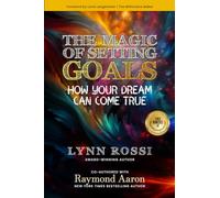 The Magic of Setting Goals: How Your Dream Can Come True