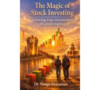 The Magic of Stock investing: Learning step by step of growing your investment