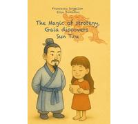 The Magic of Strategy: Gaia discovers Sun Tzu (The Magic of Gaia)