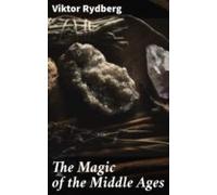 The Magic Of The Middle Ages (ebook)