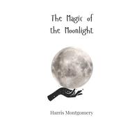 The Magic of the Moonlight
