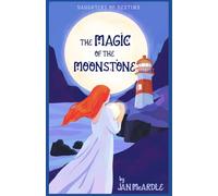 The Magic of the Moonstone (Daughters of Destiny)