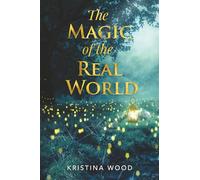 The Magic of the Real World