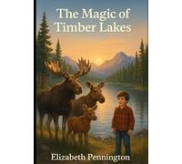 The Magic of Timber Lakes