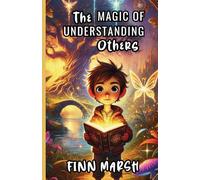 The Magic of Understanding Others