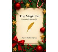 The Magic Pen: Every word comes to life ...