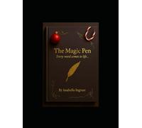 The Magic Pen: Every word comes to life ...