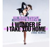 The Magic People Featuring Marilyn - I Wonder If I Take You Home