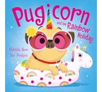 The Magic Pet Shop: Pugicorn and the Rainbow Holiday