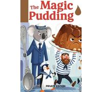 The Magic Pudding Private Edition; Explained, Hard Cover Matte with Cream Paper. (Pigeon Children)