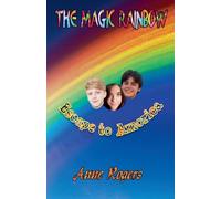 The Magic Rainbow Book One: Escape to Amorica: 1