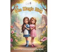 The Magic Ring: A story of two friends who discovered the real magic