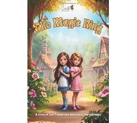 The Magic Ring: A story of two friends who discovered the real magic