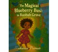 The Magic’s Blueberry Bush of Baobab Grove