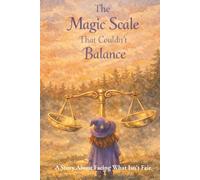 The Magic Scale That Couldn't Balance: A Picture Book About Unfairness That Young Children Actually Need (Trilingual Edition) (The Little Witch’s Inner World)