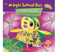 The Magic School Bus Plants Seeds: A Book About How Living Things Grow
