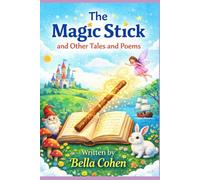 The Magic Stick and other tales and poems