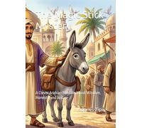 The Magic Stick Mystery: A Clever Arabian Folktale About Wisdom, Honesty, and Justice