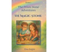 The Magic Stone: A STEM Fantasy Chapter Book for Kids Ages 5-8: 1 (The Prism Stone Adventures)