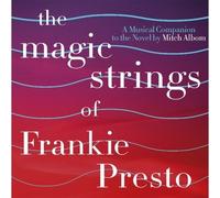 THE MAGIC STRINGS OF FRANKIE PRESTO - A MUSICAL COMPANION TO THE NOVEL BY MITCH ALBOM (Korea Edition)