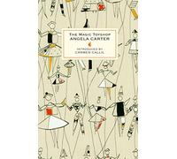 The Magic Toyshop: Angela Carter (Virago Modern Classics)