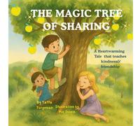 The Magic Tree of Sharing: A Heartwarming Children’s Story that teaches kindness & friendship