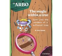 The magic within a tree: Dive into the wonders of a softwood tree (Storybranch)
