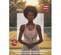 The Magic Within: Large Print No Reverse Word Search Honoring Black Women: Celebrating the Brilliance, Strength, and Artistry of Black Women Through ... Challenge (No Reverse Word Search Series)