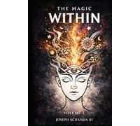 The Magic Within: Volume 2: Adult Coloring Book for Stress Relief, with Abstract, Floral, Symbolic Designs for Adults