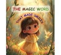 The Magic Word That Made Smiles