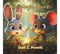 The Magic Words: Please & Thank you (The Tiny Manners Series)