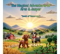 The Magical Adventures of Ares & Jasper: Seeds of Tomorrow