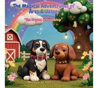The Magical Adventures of Ares & Jasper: The Crystal of Friendship