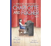 The Magical Adventures of Charlotte and Fischer: 1