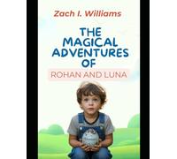 The Magical Adventures of Rohan and Luna