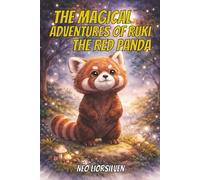 The Magical Adventures of Ruki the Red Panda: 36 soothing bedtime stories to gently fall asleep