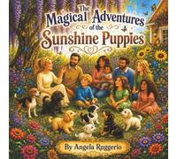 The Magical Adventures of the Sunshine Puppies