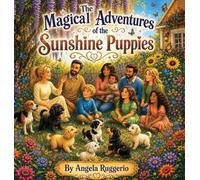 The Magical Adventures of the Sunshine Puppies