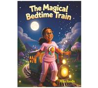 The Magical Bedtime Train: Kids StoryBook