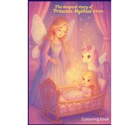 The Magical Birth of Princess Myshaa: A Story of Love, Magic, and Family for Kids to Color