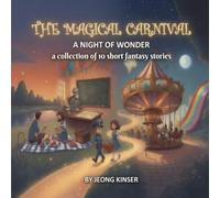 The Magical Carnival: A Night of Wonder: Collection of 10 Fantasy and Educational Stories (Children Fantasy)