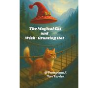 The Magical Cat and the Wish-Granting Hat