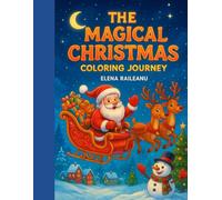 THE MAGICAL CHRISTMAS: COLOURING JOURNEY