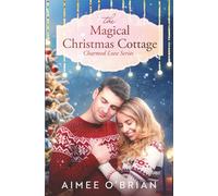 The Magical Christmas Cottage (Charmed Love)