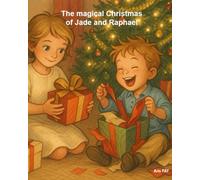 The magical Christmas of Jade and Raphaël: 24 days of laughter, tenderness, and magic before Christmas