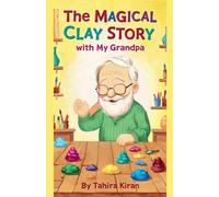 The Magical Clay Story with My Grandpa