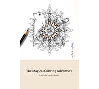 The Magical Coloring Adventure: A coloring Journey through Nature