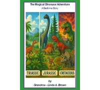 The Magical Dinosaur Adventure: A bedtime story by Grandma