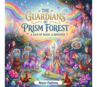 The Magical Fairy Adventure: A Children's Bedtime Story: An Enchanting Fairy Tale Filled with Magic, Friendship, Kindness, and Courage for Kids Ages ... Illustrated Storybook for Bedtime Reading