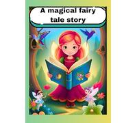 The Magical Fairy Kingdom: Perfect for bedtime reading and early readers